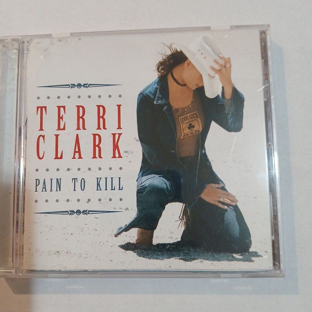 Pain To Kill By Terri Clark (2003 CD Mercury)